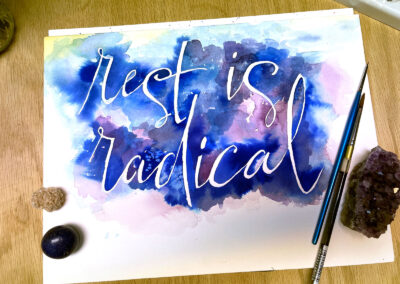 Rest is Radical watercolor painting